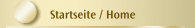 Startseite / Home
